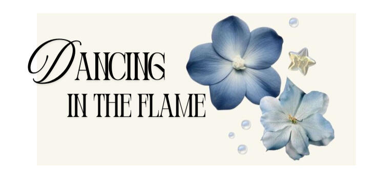 Dancing in the flame